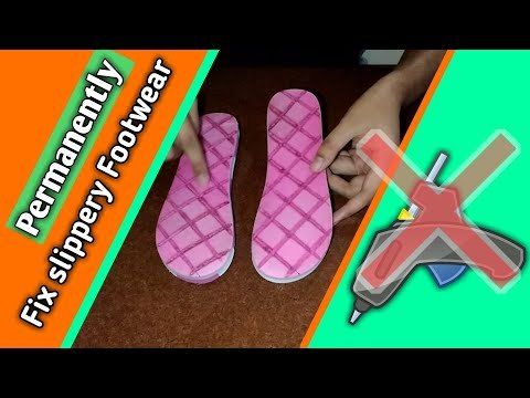 [Eng] Permanently Improve Grip of Your Footwear | Fix Slippery Shoes | Say no to Slippy Slippers