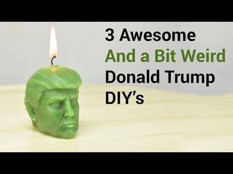 3 Awesome and a Bit Weird Donald Trump Diy's