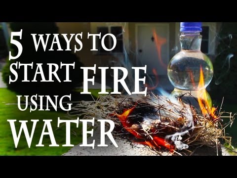 5 Ways to Start a Fire, Using Water