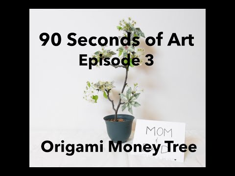 90 Seconds of Art: E3 - Money Tree: Origami Money Flowers