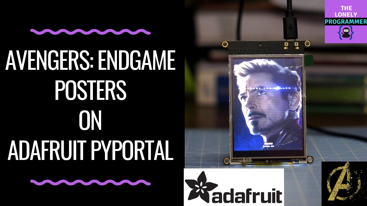 AVENGERS_ ENDGAME  POSTERS  ON  ADAFRUIT PYPORTAL.jpg