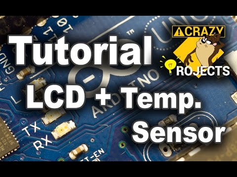 Arduino Tutorial &amp;ndash; LCD &amp;ndash; Temperature Sensor