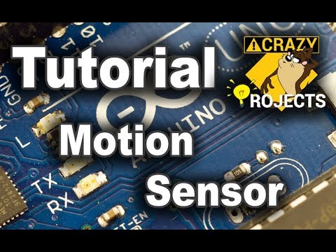 Arduino Tutorial - Motion Sensor