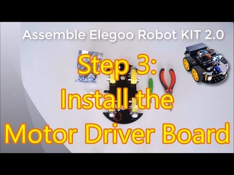 Assemble Elegoo Smart Car Robot KIT 2.0 Step 3: Install the Motor Driver Board