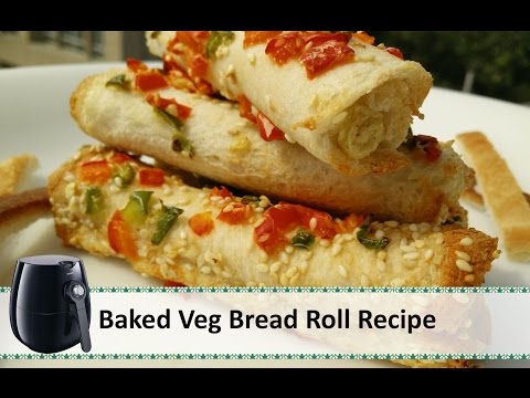 Baked Veg Bread Rolls Recipe | Philips airfryer recipes by Healthy Kadai