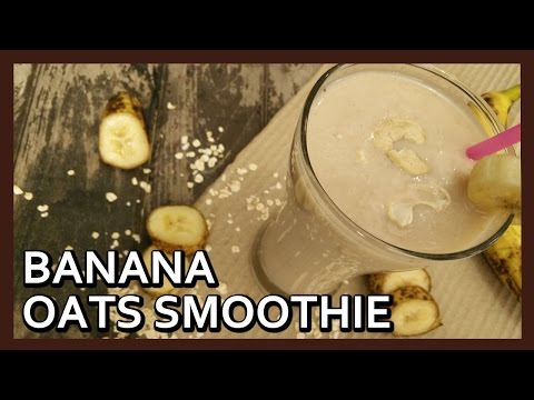 Banana Oats Smoothie | Weight Loss Recipe by Healthy Kadai