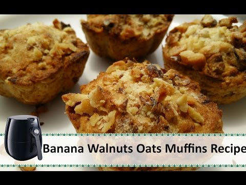 Banana Walnuts Oats Muffins Recipe | Philips Airfryer Recipes | Airfryer dessert by Healthy Kadai