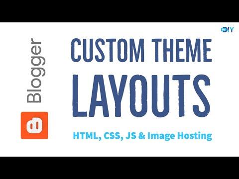 Blogger.com Custom Theme Layout - Tips &amp;amp; Tricks