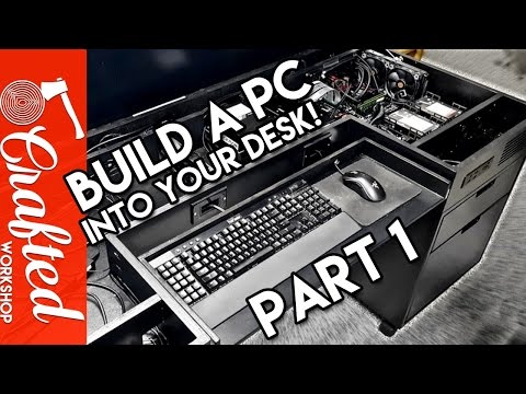 Building A Computer Desk / DIY Desk PC, Part 1