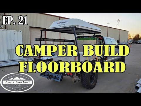 Camper Build (Floorboard) Season 2021 - EP 21