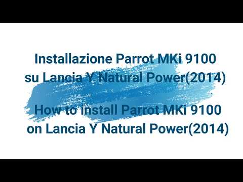 Come installare Parrot MKi9100 su Lancia Y (How to install Parrot MKi9100 on Lancia Y)