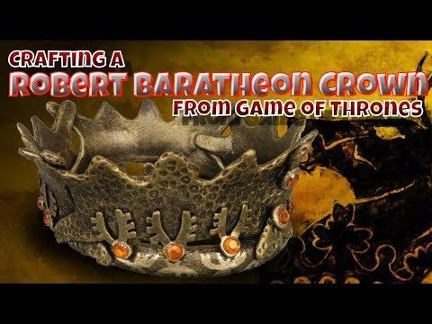 Crafting a Robert Baratheon Crown from GOT