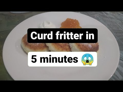 Curd fritter in 5 minutes