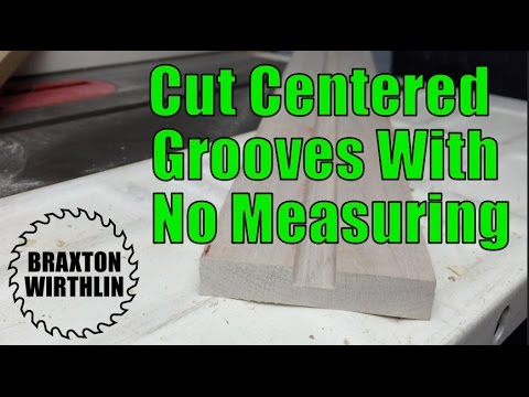 Cut Centered Grooves With No Measuring