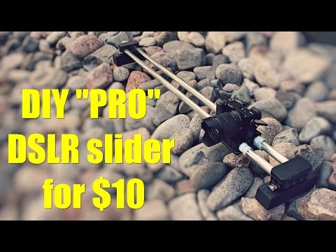 DIY &amp;quot;PRO&amp;quot; DSLR slider for $10