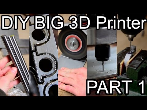 DIY Big 3D Printer - Parts Making - Part 1/3