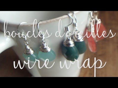 DIY Boucles d'Oreilles - Wire Wrap