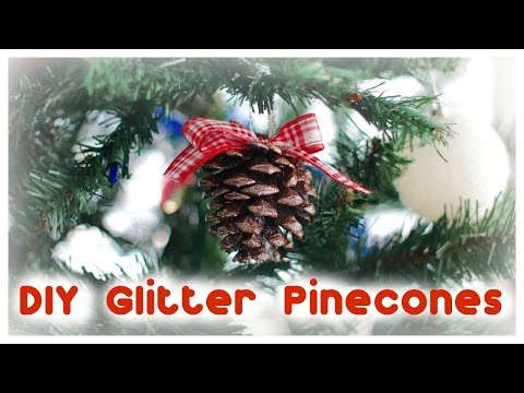 DIY Glitter Pinecones | Cute &amp;amp; Easy Christmas Ornaments