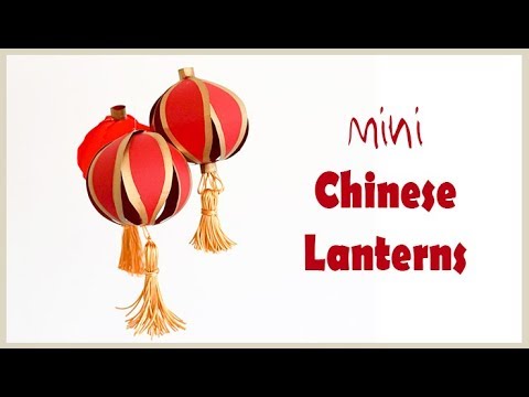 DIY Mini Chinese Lanterns | Fun Card &amp;amp; Paper Decorations | Easy Craft Project