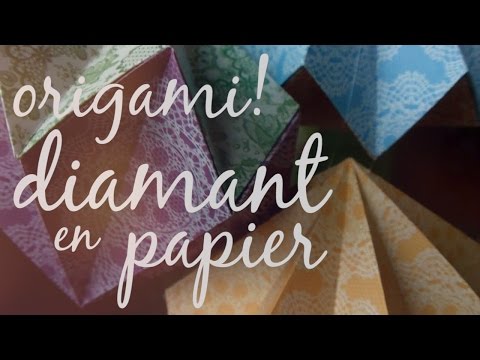 DIY Tuto : Diamant en Papier - Paper Diamond - Origami