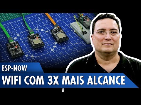 ESP-NOW: WiFi com 3x mais alcance