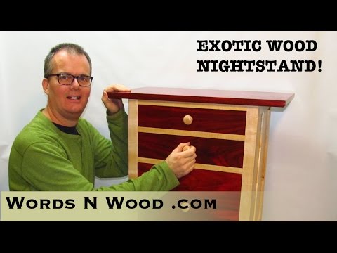 Exotic Wood Nightstand  (WnW #36):  Because sometimes Ikea is not the answer