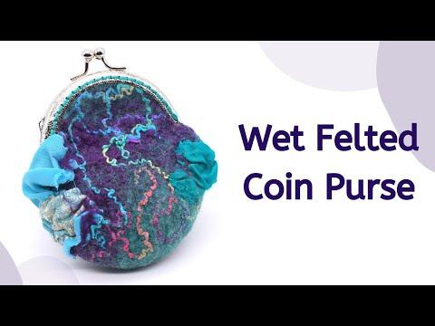 Felted Coin Purse: Wet Felting + Nuno Felting Tutorial | Using a Resist + How to Sew a Purse Clasp