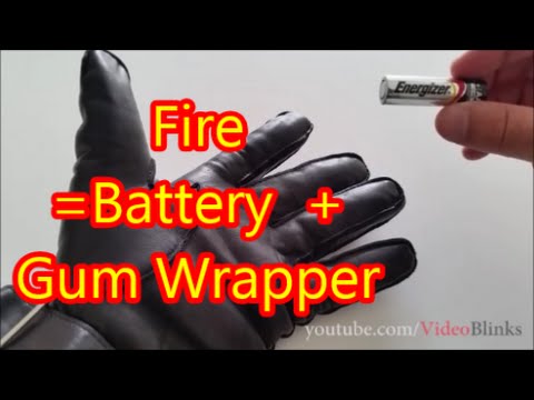 Fire - Gum Wrapper and Battery