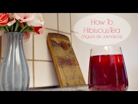 How To: Hibiscus Tea (Agua de Jamaica)