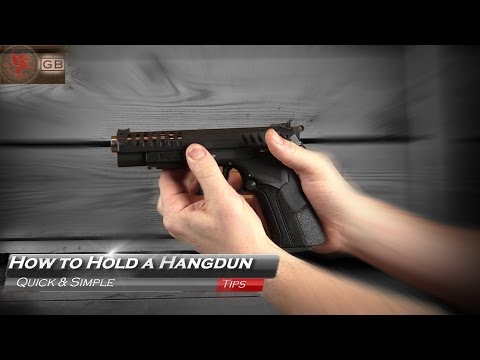 How To Hold a Handgun