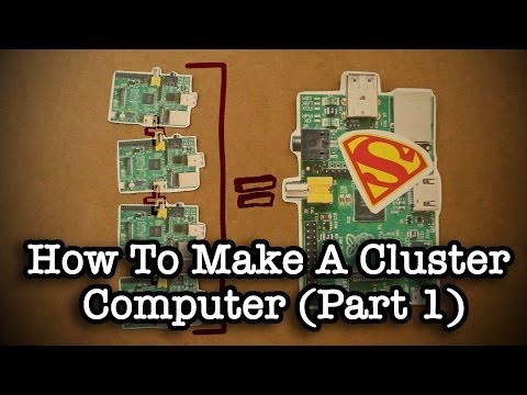 How To Make A Cluster Computer (Part 1)