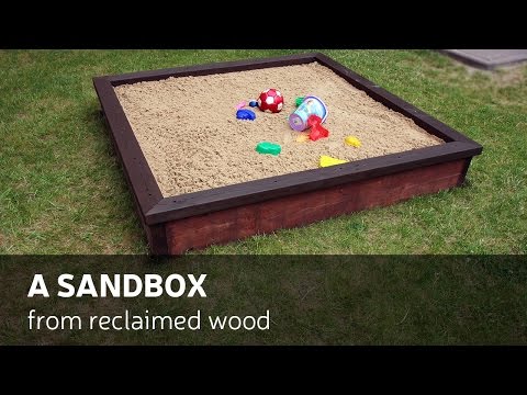 How To Make A Sandbox From Reclaimed Wood