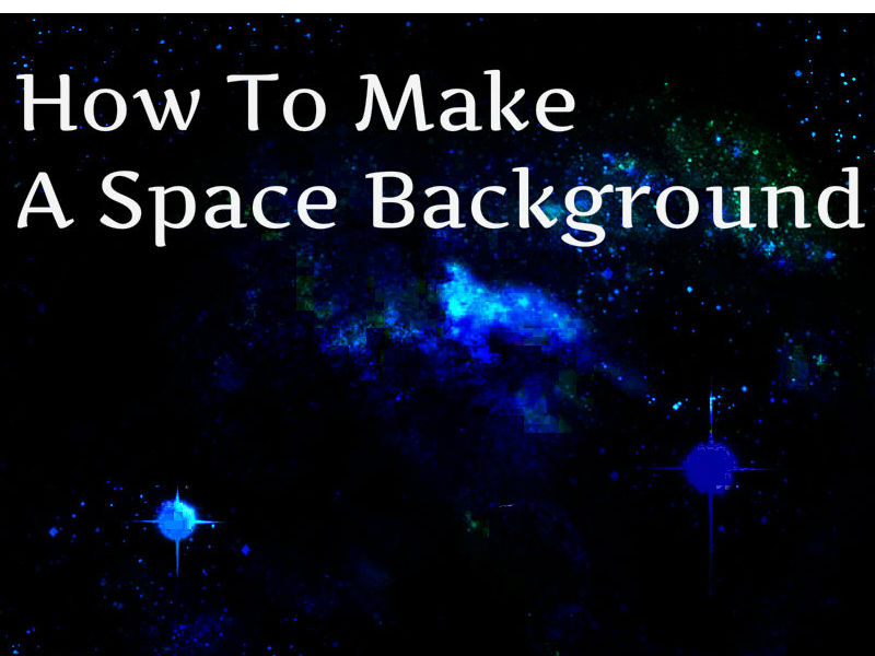 How To Make A Space Background.jpg