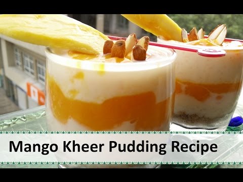 How To Make Mango Kheer Pudding Recipe | Indian Dessert Recipe by Healthy Kadai