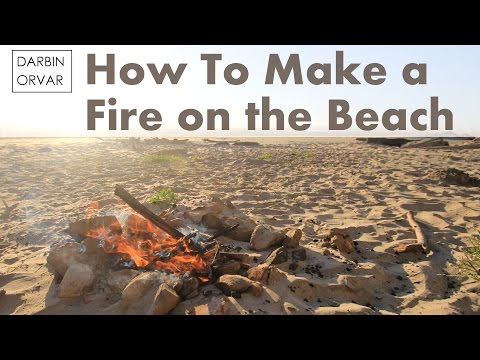 How To Make a Fire on the Beach