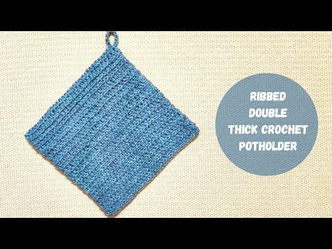 How To Make a Ribbed Double Thick Crochet Square Potholder