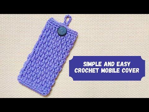 How To Make a Simple and Easy Crochet Mobile Cover