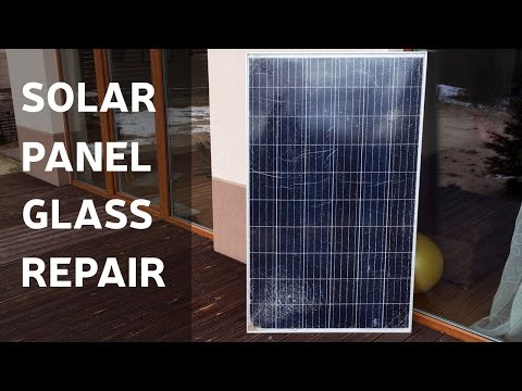 How To Repair Solar Panel Broken Glass