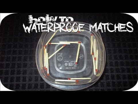 How To Waterproof Matches