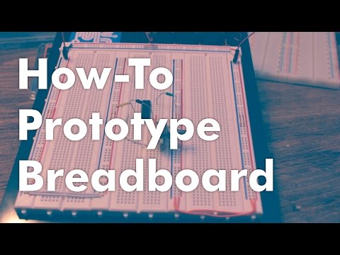 How To build and use a Solderless Prototype Breadboard