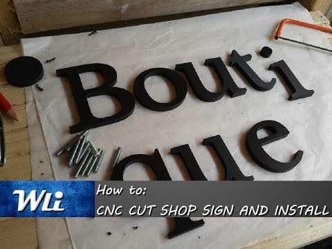 How to: CNC shop cut sign and install