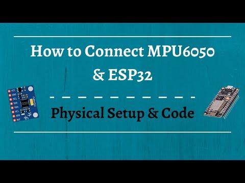 How to Connect MPU6050 to ESP32: Physical Setup and Code