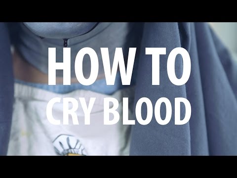 How to Cry Blood