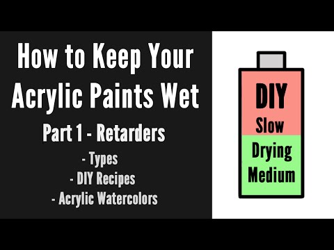 How to Keep Your Acrylic Paints Wet - Retarders