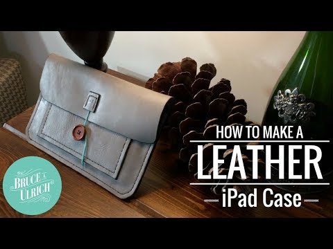 How to Make A Leather iPad Case