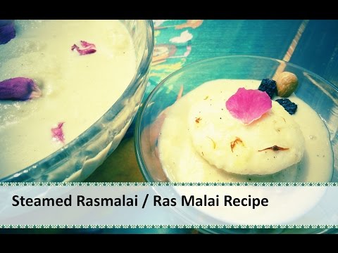 How to Make Steamed Rasmalai | Rasmalai Recipe | Indian Dessert Recipes | Healthy Kadai