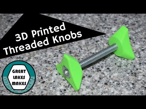 How to Make a 3D Printed Threaded Knob