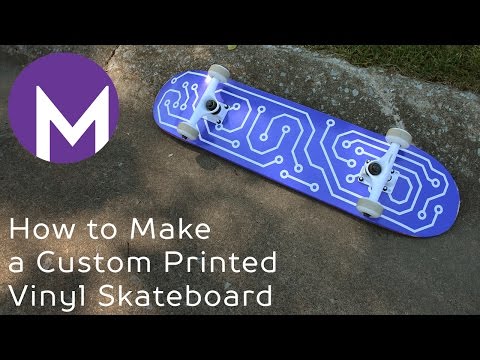 How to Make a Custom Printed Vinyl Skateboard