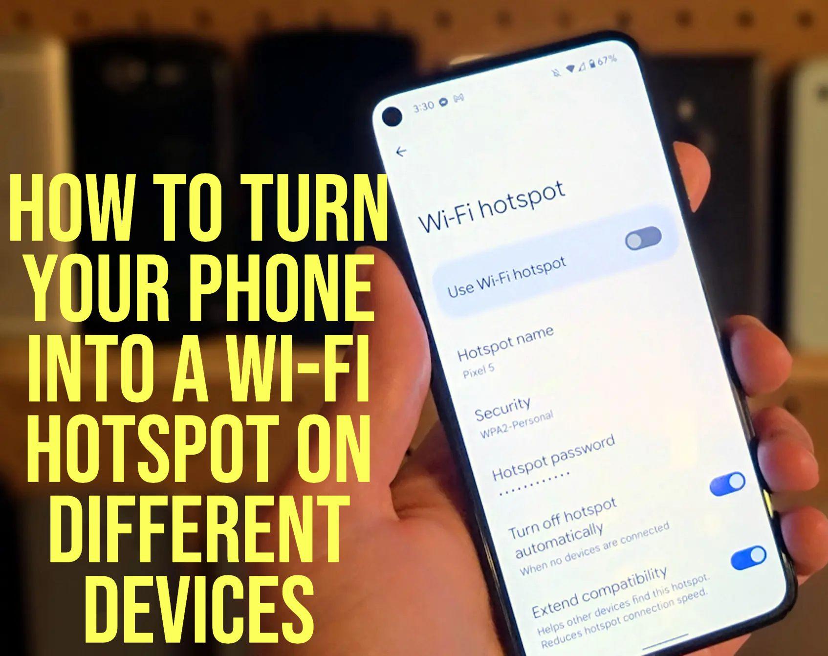 How to Turn Your Phone Into a Wi-Fi Hotspot on Different Devices.jpg