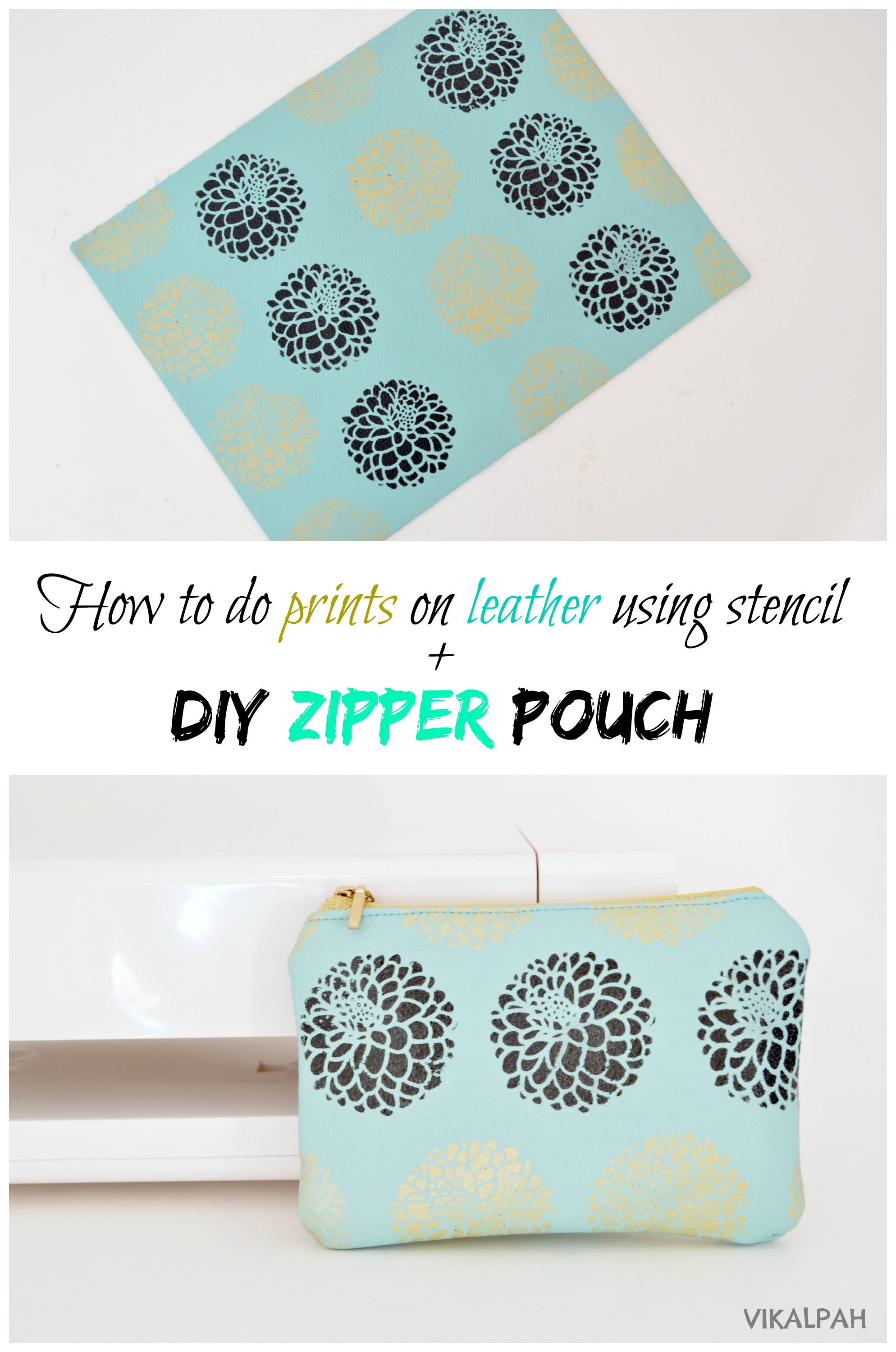 How to do prints on leather using stencil &amp; DIY Zipper pouch.jpg